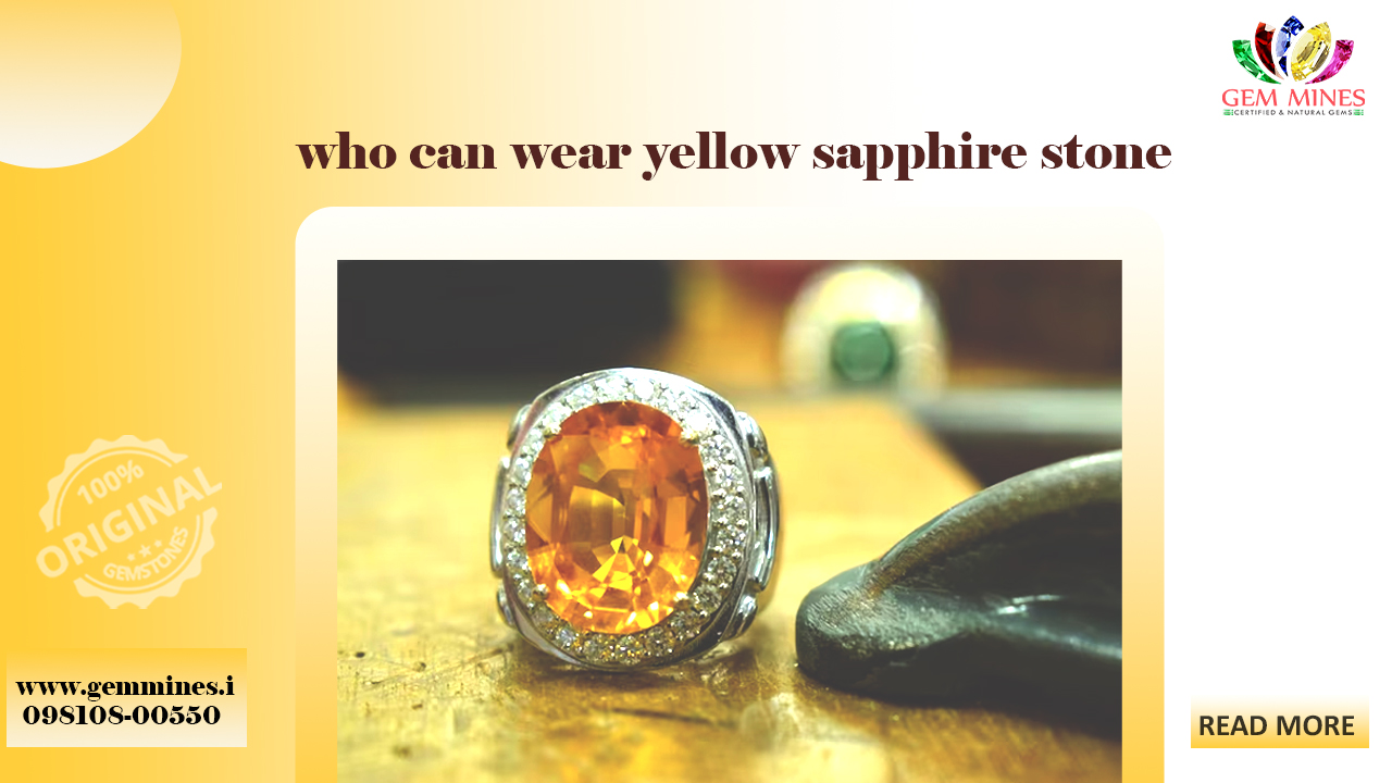 Who can wear Yellow Sapphire Stone