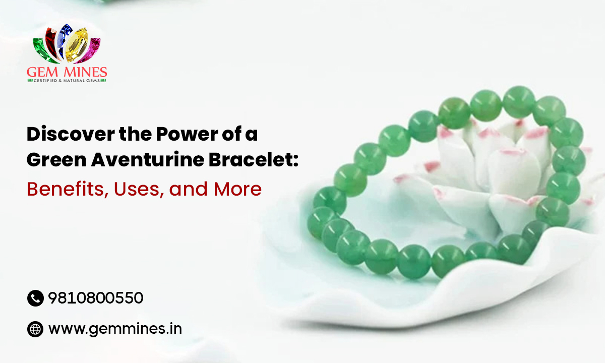 Discover the Power of a Green Aventurine Bracelet: Benefits, Uses, and More