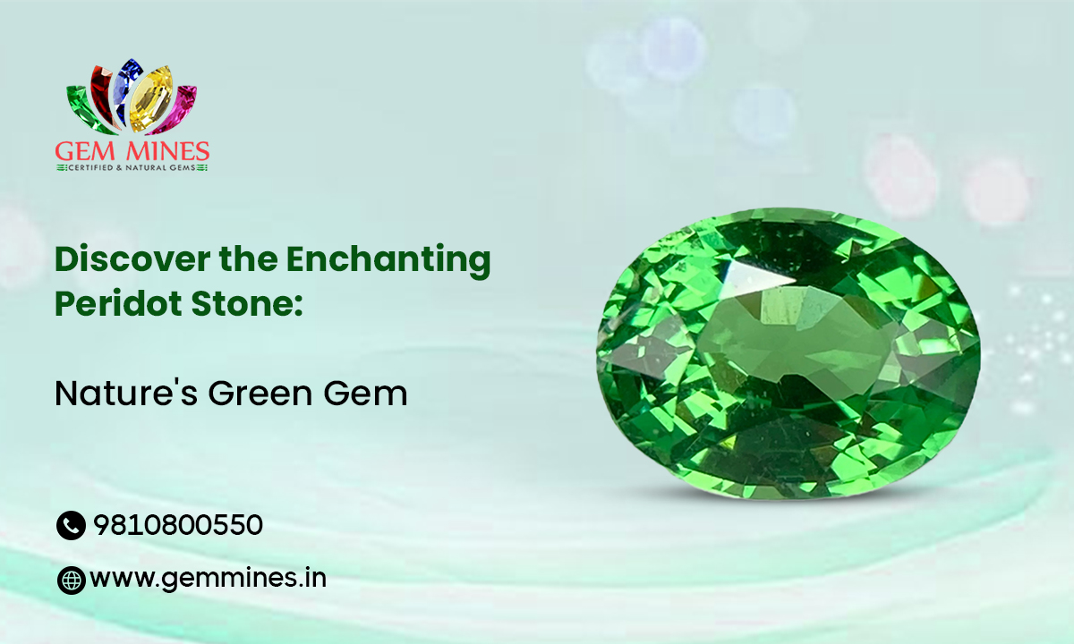 Discover the Enchanting Peridot Stone: Nature’s Green Gem