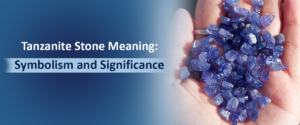 Tanzanite Stone Meaning