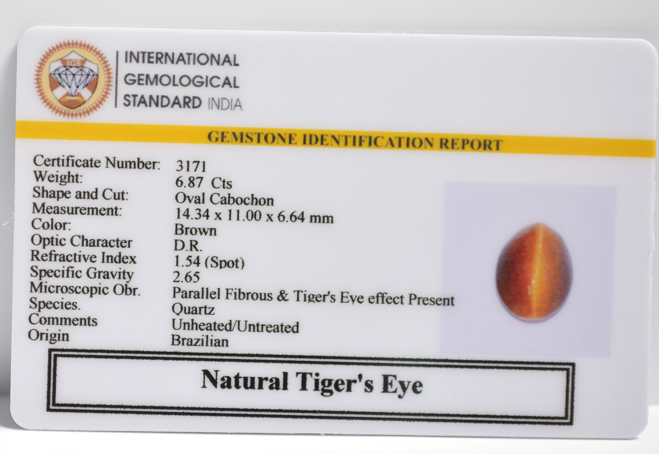 TIGER'S EYE 6.87 Ct. 3 TGRG80 2 TIGER'S EYE 6.87 Ct.