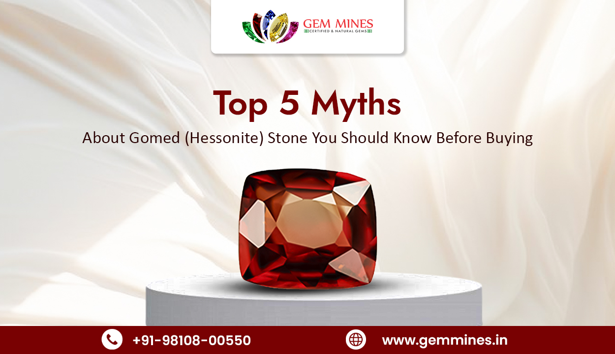 Top 5 Myths About Gomed (Hessonite) Stone You Should Know Before Buying