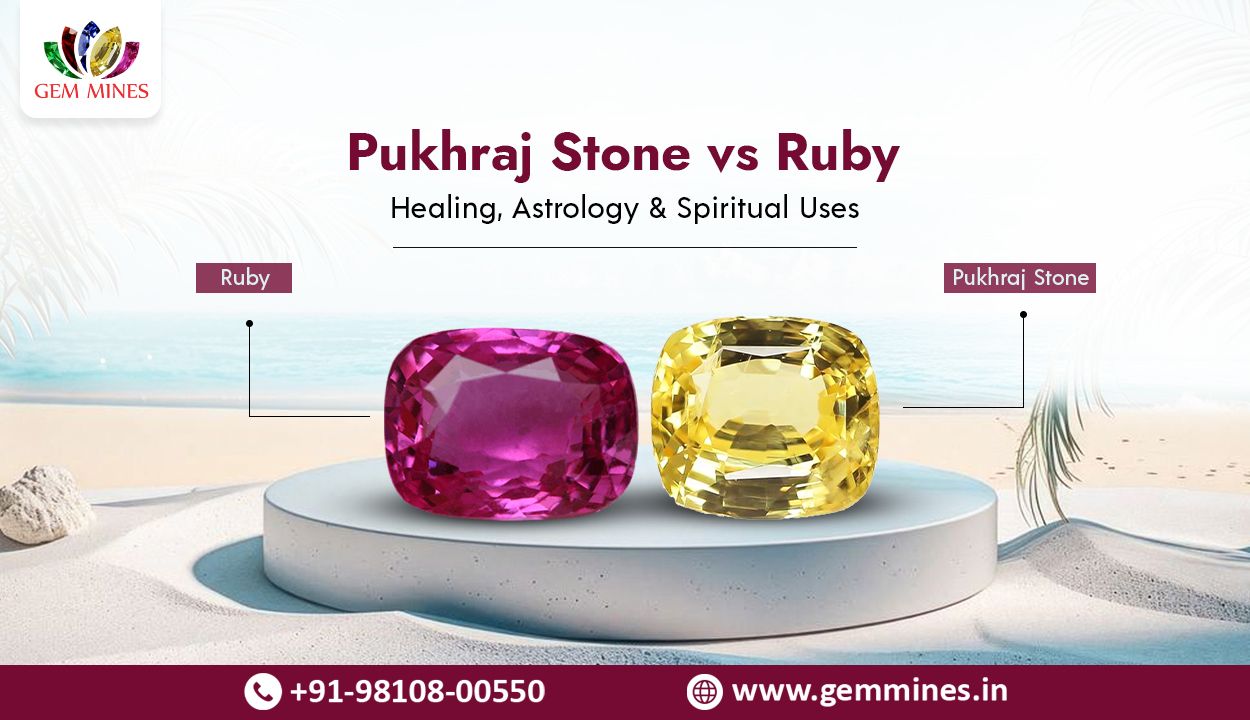 Pukhraj Stone vs Ruby: Which Gemstone Suits You Better?
