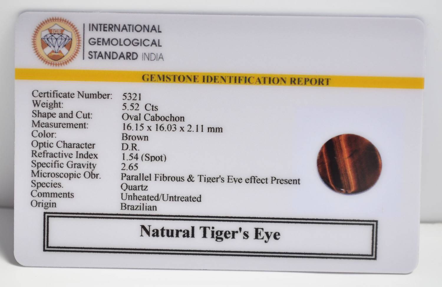 TIGER'S EYE 5.52 Ct. 3 TGR225 2 1 TIGER'S EYE 5.52 Ct.