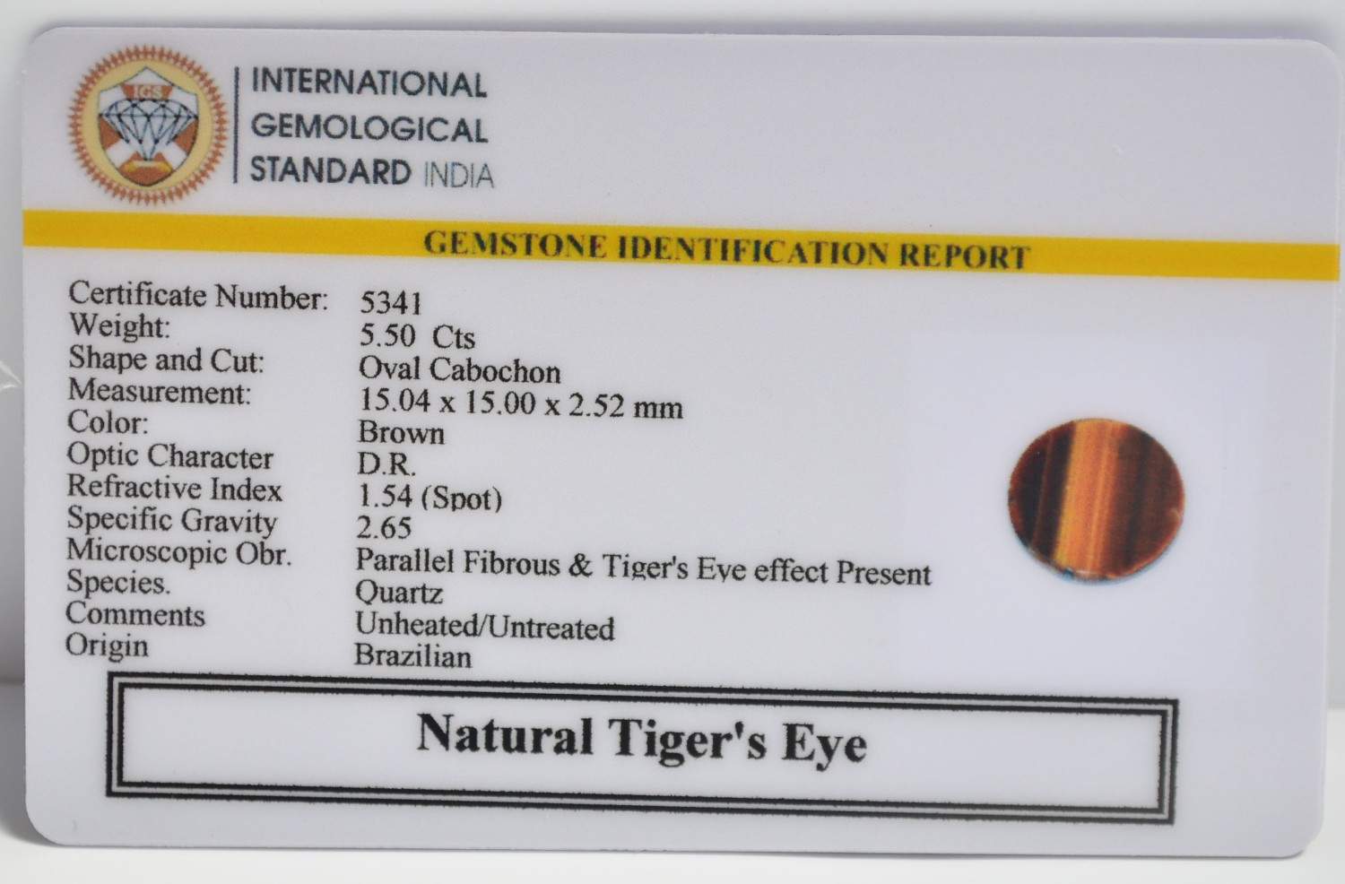 TIGER'S EYE 5.5 Ct. 3 TGR244 2 1 TIGER'S EYE 5.5 Ct.