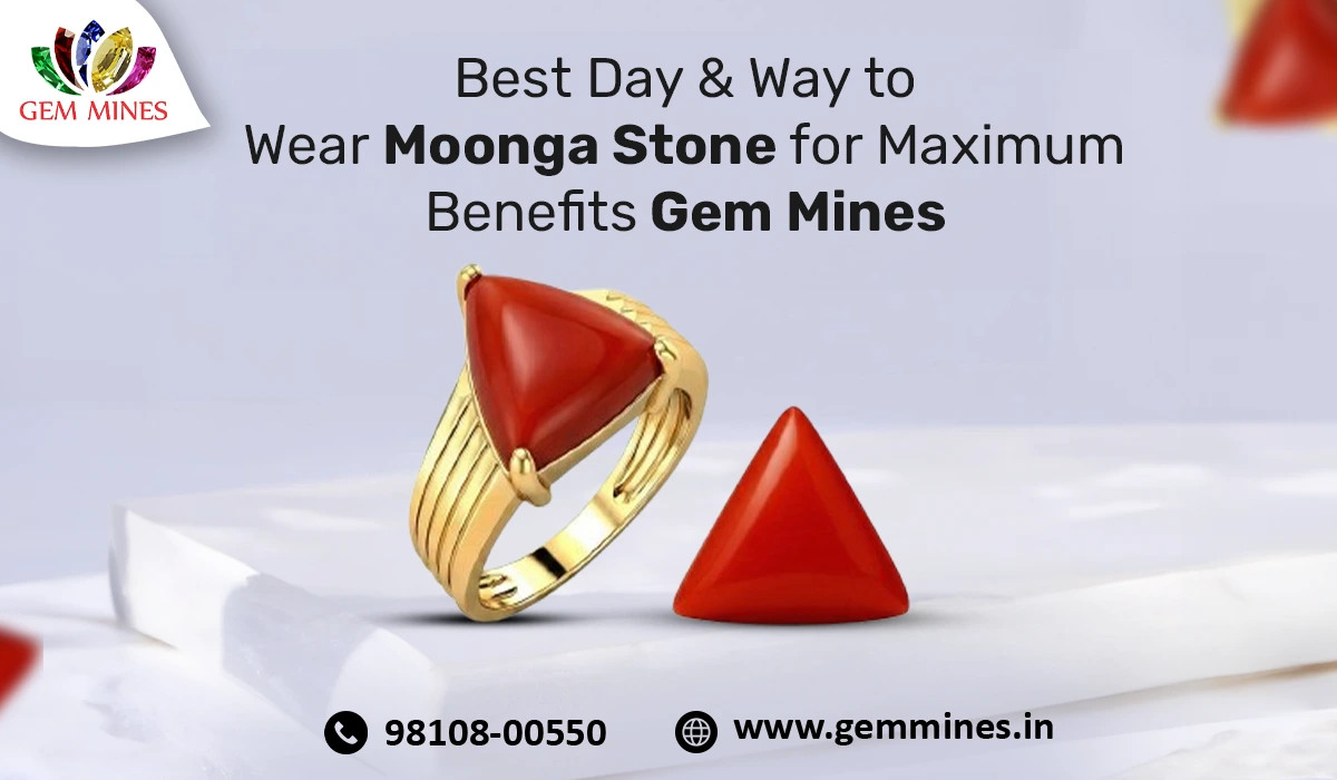 Best Day & Way to Wear Moonga Stone for Maximum Benefits