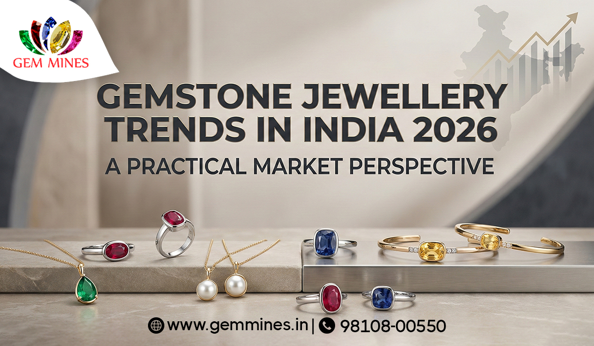 Gemstone Jewellery Trends in India 2026: A Practical Market Perspective