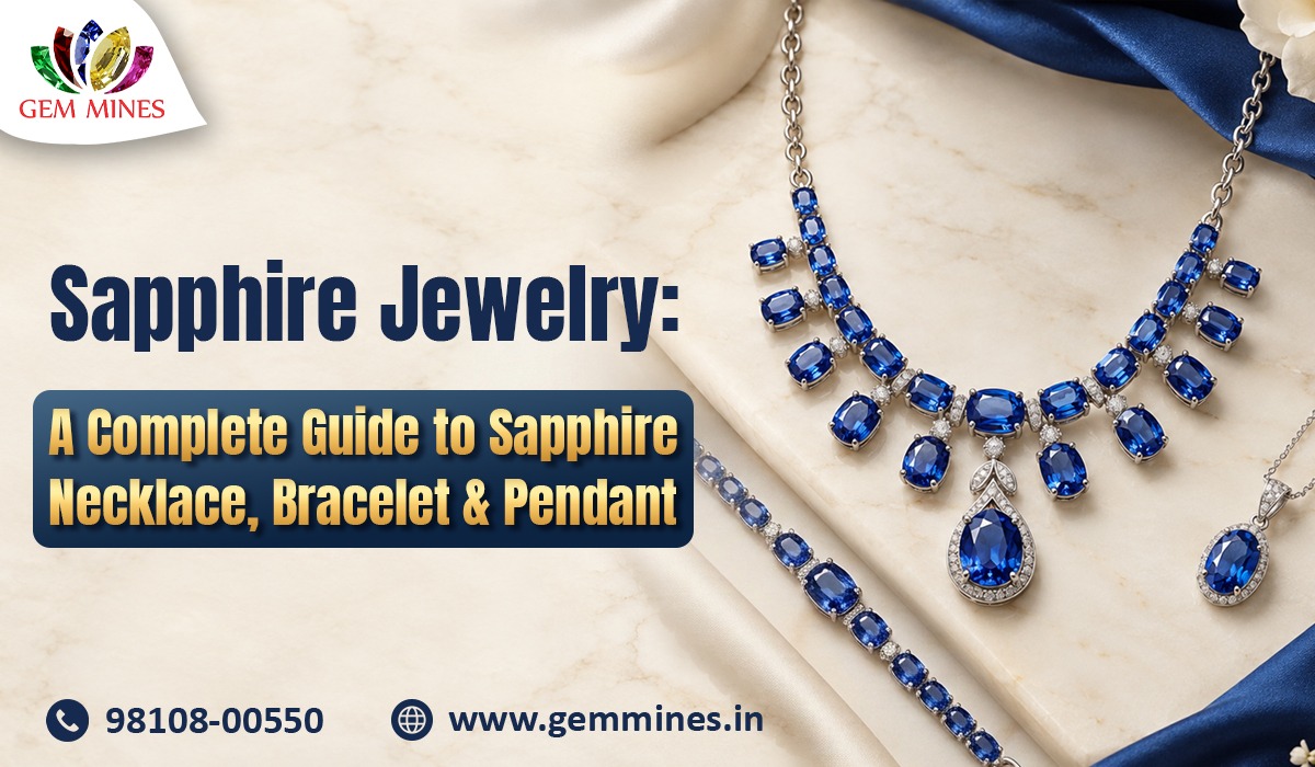 Sapphire Jewelry: A Complete Guide to Sapphire Necklace, Bracelet & Pendant