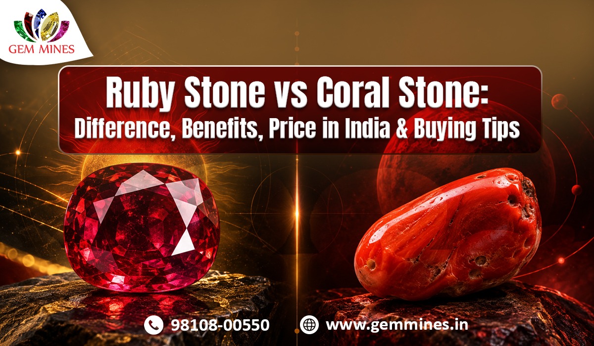 Ruby Stone vs Coral Stone: Difference, Benefits, Price in India & Buying Tips